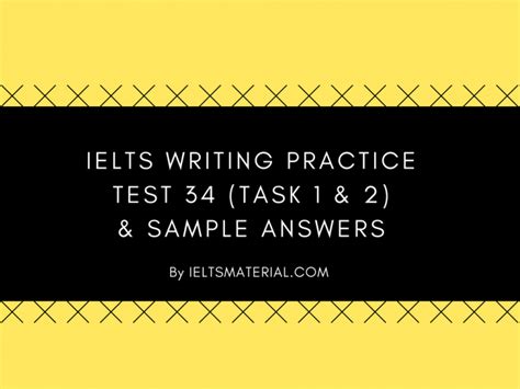 Ielts Writing Practice Test 34 Task 1 And 2 And Sample Answers