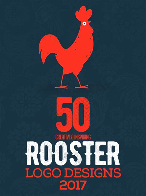 50 Creative Rooster Logo Designs For Inspiration Logos Graphic