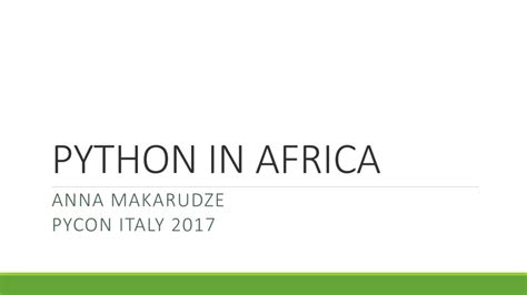 Python In Africa Pycon Italy 2017 Speaker Deck