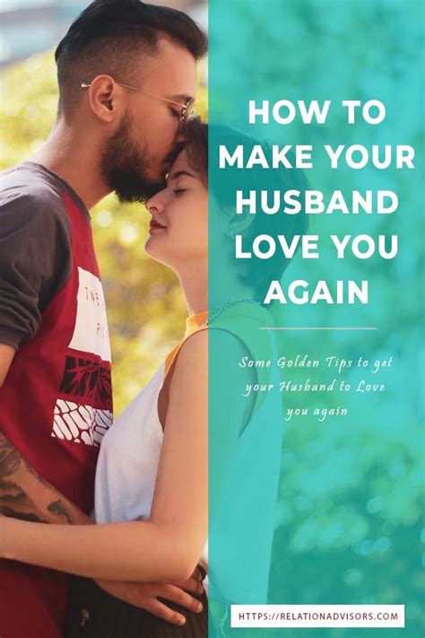 Some Tips To Make Your Husband To Love You Again Marriage Advice Quotes Husband Love