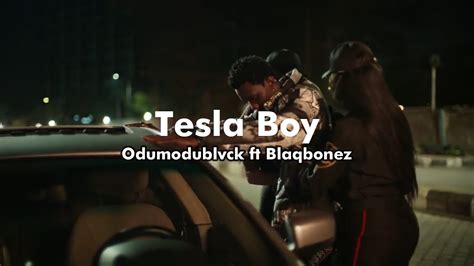 Odumodublvck Ft Blaqbonez Tesla Boy Music Video Lyrics Prod B 1031