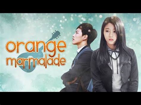 It's a bit cheesy at times, but pretty much everything else makes up for that. Korean Drama / Orange Marmalade - YouTube