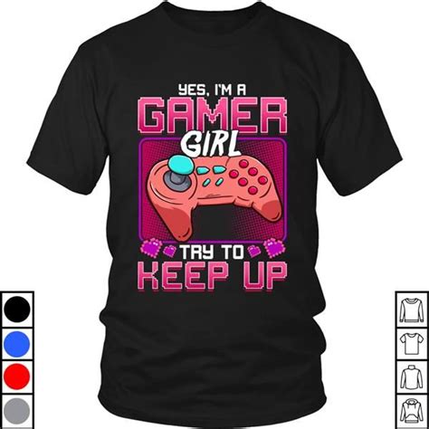 Teeecho Yes Im A Gamer Girl Try To Keep Up Funny Women Gaming T T