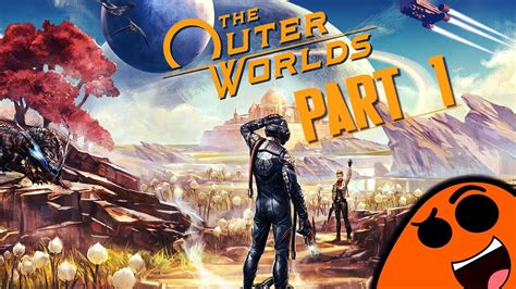 The Outer Worlds Playthrough Part 1 Our Journey Begins Youtube
