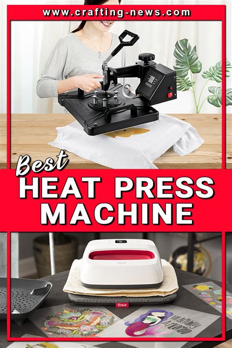 10 Best Heat Press Machines For 2024 Crafting News