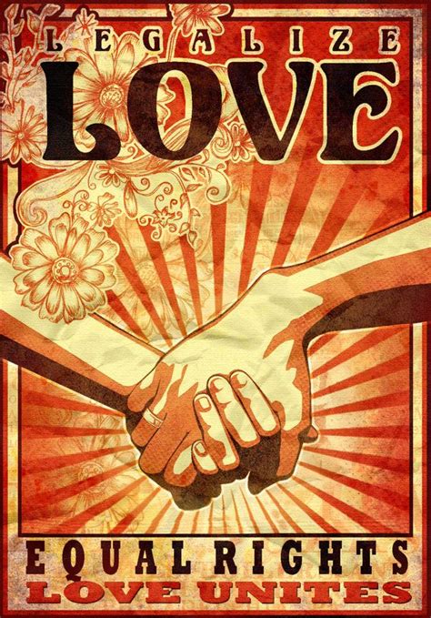 Legalize Love Equal Rights Love Unites Born This Way Equality