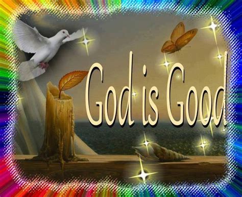 God Is Good Pictures Photos And Images For Facebook