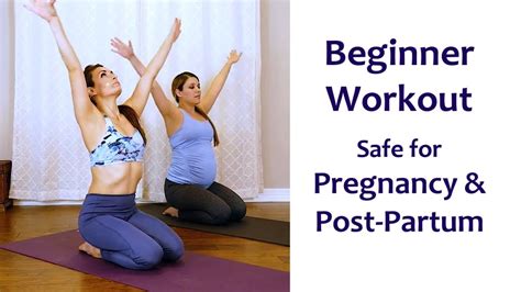 Safe Beginners Workout For Pregnancy And New Moms Prenatal And Post Partum