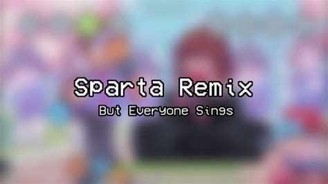 Sparta Remix Fnf But Different Characters Sing It Everyone Sings