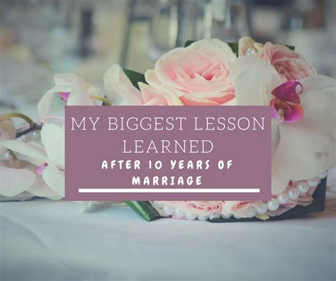 The Biggest Lesson Ive Learned After 10 Years Of Marriage Cup Of Tea