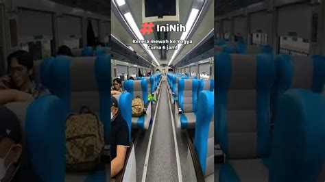 Begini Kondisi Kereta Eksekutif Bandung Yogyakarta Cuma Jam Naik Kereta Argo Wilis Youtube