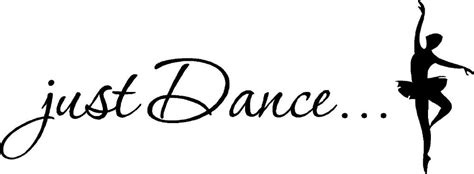 #dance #dancer #ballet #quote #dance quote #ballet quote #ballerina. Just Dance Elegant Ballet Dancer... Vinyl wall art Inspirational quotes home decor decal sticker ...