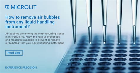 How To Remove Air Bubbles From Any Liquid Handling Instrument Microlit