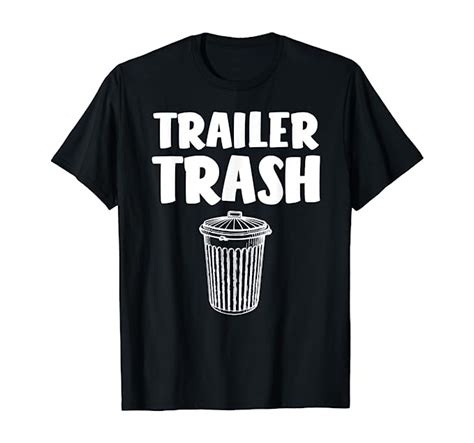 funny redneck trailer trash shirt garbage can clothing