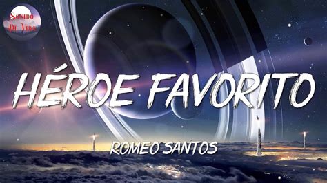 Héroe Favorito Romeo Santos Letra Youtube