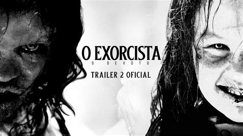 O EXORCISTA O DEVOTO Trailer 2 Oficial Dublado Universal Studios