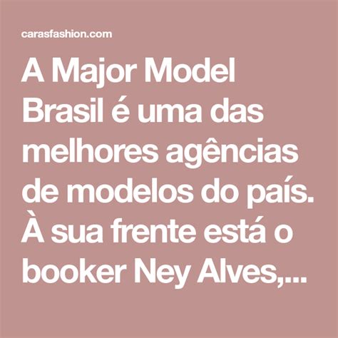 A Major Model Brasil é Uma Das Melhores Agências De Modelos Do País À