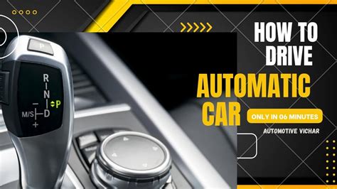 How To Drive Automatic Car In Just Few Min In Hindi Automotive