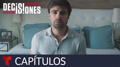 Decisiones Unos Ganan Otros Pierden Capítulo 16 Telemundo Novelas Youtube