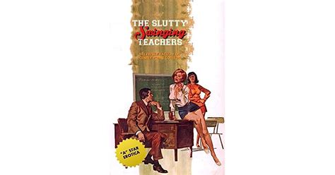 The Slutty Swinging Teachers The Frisky Faculty Of Center Point College By Anonymous