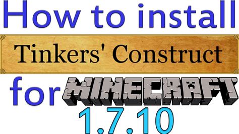 Minecraft 1710 How To Install Tinkers Construct Mod Outdated