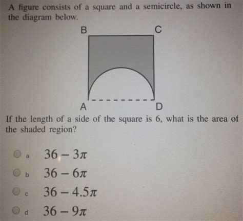 A square has got sides of length 6 cm what is its area? Solved: A Figure Consists Of A Square And A Semicircle, As ...