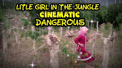 Cinemathic Litle Girl Alone In The Jungle Dangerous Sunset Special
