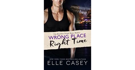 Wrong Place Right Time By Elle Casey