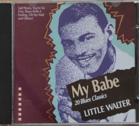 Little Walter My Babe 20 Blues Classics 1989 Cd Discogs
