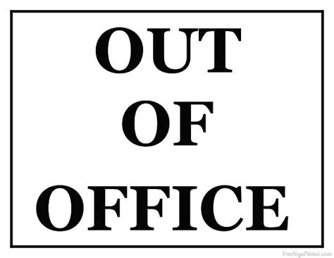 Printable Out Of Office Sign Out Of Office Sign Office Signs Out Of