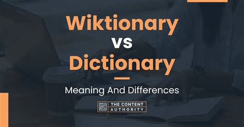 Wiktionary Vs Dictionary Meaning And Differences