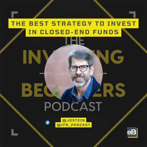 David Stein From Money For The Rest Of Us Podcast Discusses Closed End