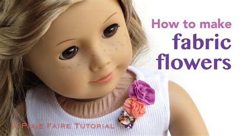 How To Make Fabric Flowers For 18 Inch Doll Clothes Youtube