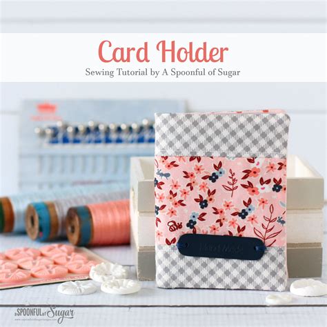 Getting hungry is no walk in the park, especially when it's lunch or dinner time (or anything in between, actually). How to Sew a Card Holder - A Spoonful of Sugar