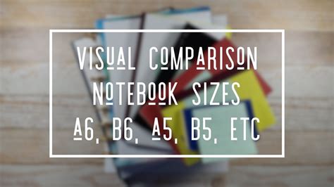 Notebook Size Comparison Notebook Sizes A6 B6 A5 B5 Youtube