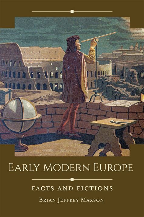 Early Modern Europe Facts And Fictions Abc Clio