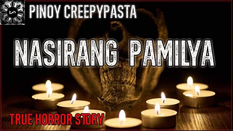 Nasirang Pamilya Tagalog Stories Pinoy Creepypasta Youtube