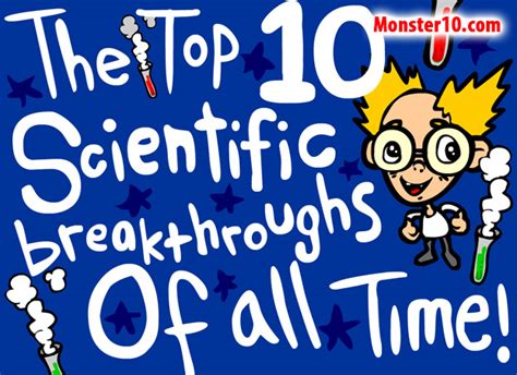 The Top 10 Scientific Breakthroughs Of All Time