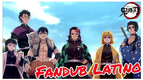 Kimetsu No Yaiba Fan Animation Los Nuevos Pilares Fandub Latino Youtube