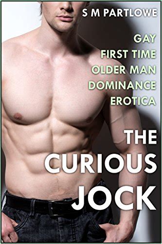 The Curious Jock Gay First Time Older Man Dominance Erotica Ebook Partlowe S M