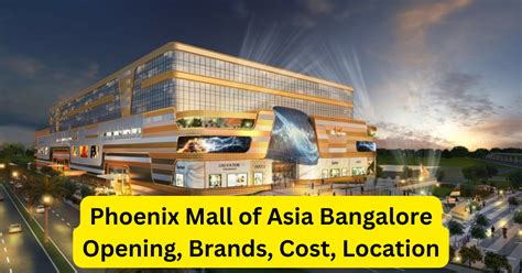 Phoenix Mall Of Asia Bangalore Opening Date Brands Cost Location