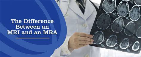 Mri Vs Mra Whats The Difference