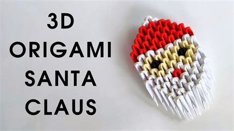 3d Origami Santa Claus How To Make A Modular Origami Santa Claus