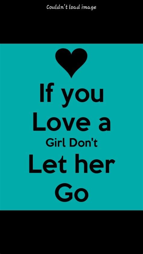 Quotes Dont Let Her Go Let Her Go Let It Be