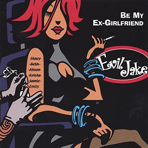 Be My Ex Girlfriend Explicit Von Evil Jake Bei Amazon Music Amazonde