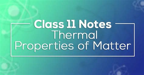 Class 11 Physics Chapter 11 Thermal Properties Of Matter Notes Vidyakul