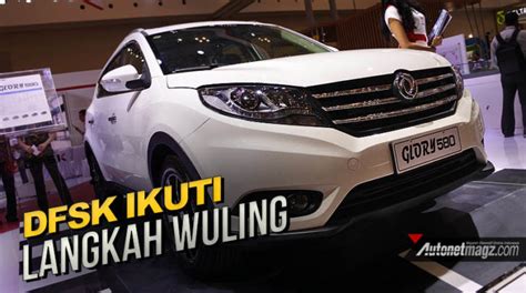 Dfsk Autonetmagz Review Mobil Dan Motor Baru Indonesia