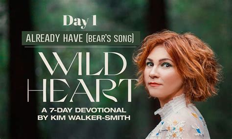 Wild Heart A 7 Day Devotional By Kim Walker Smith Day One Air1