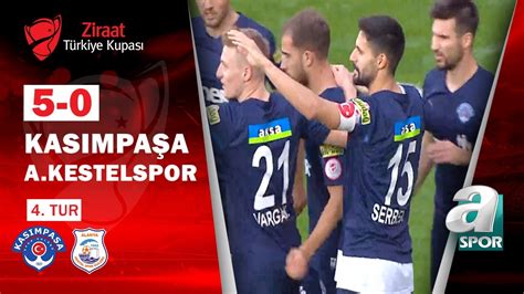 Kasımpaşa 5 0 Alanya Kestelspor Ziraat Türkiye Kupası 4 Tur Maçı