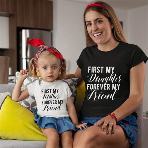 Mommy And Me Outfits First My Mother Daughter Forever My Friend Shirt